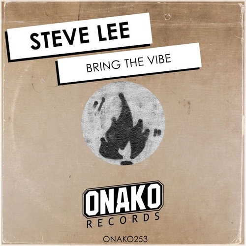 Steve Lee - Bring The Vibe [ONAKO253]